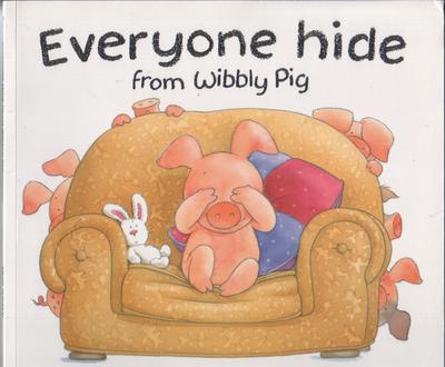 Everyone Hide from Wibbly Pig