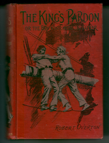 The King's Pardon, or The boy who saved his father