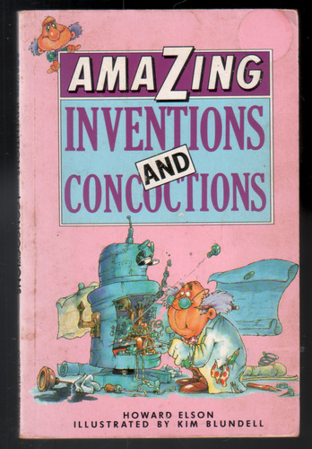 Amazing Inventions and Concoctions