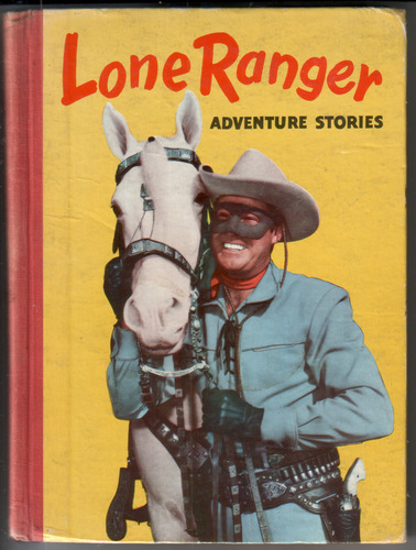 The Lone Ranger Adventure Stories