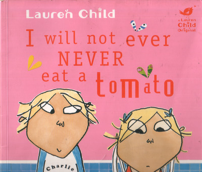 I will not ever never eat a Tomato