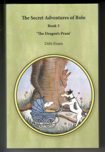 The Secret Adventures of Rollo, Book 3: The Dragon's Pram