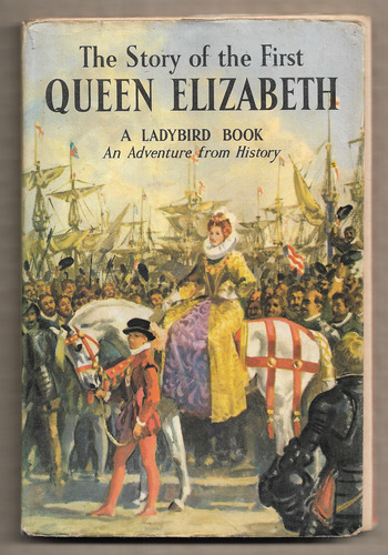 The Story of the First Queen Elizabeth