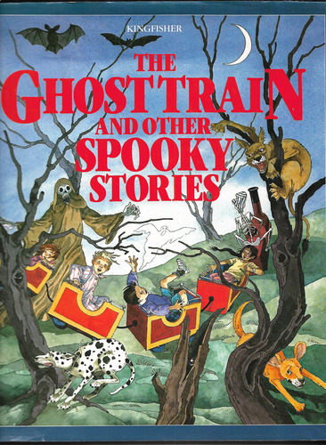 The Ghost Train and Other Spooky Stories