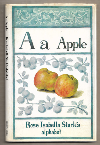 A a Apple - Rose Isabella Stark's alphabet