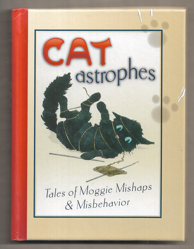 Catastrophes - Tales of Moggie Mishaps & Misbehaviour