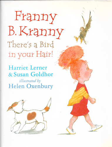 Franny B. Kranny There's a Bird in your Hair!