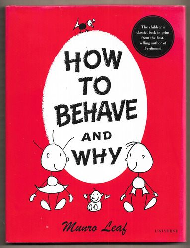 How to behave and why
