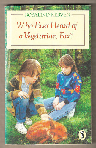 Who ever heard of a Vegetarian Fox?