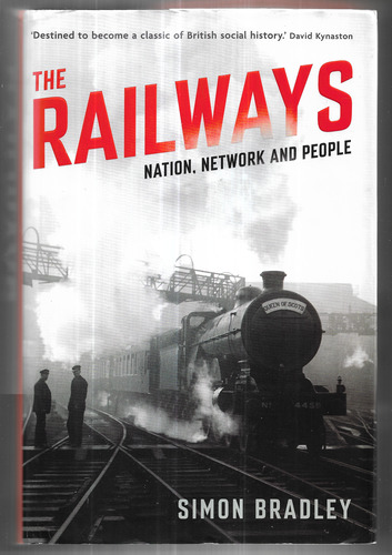 The Railways: Nation, Network and People