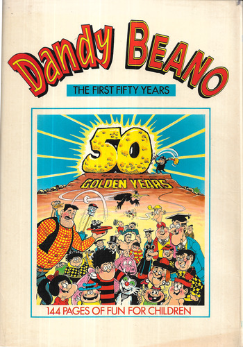 Dandy and Beano: Fifty Golden Years