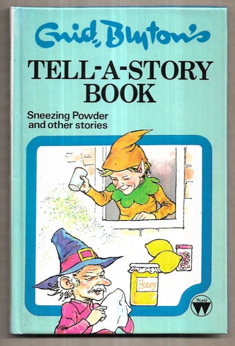 Enid Blyton's Tell-a-Story Book - Sneezing Powder and other stories