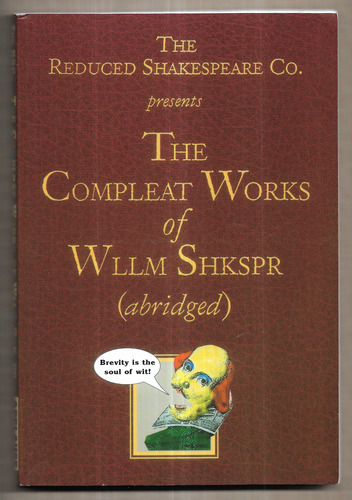 The Compleat Works of Wllm Shkspr (abridged)