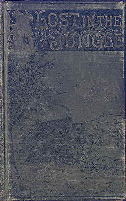Lost in the Jungle: A Story of the Indian Mutiny