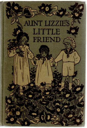 Aunt Lizzie's Little Friend and Other Stories