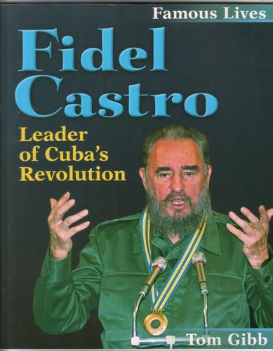 Fidel Castro: Leader of Cuba's Revolution