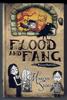 Flood and Fang