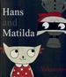 Hans And Matilda