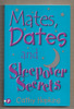 Mates, Dates and Sleepover Secrets
