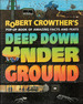 Deep Down Under Ground