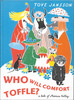 Who will comfort Toffle?