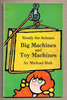 Big Machines and Toy Machines
