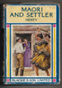 Maori and Settler: A Story of the New Zealand War