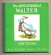The Adventures of Walter