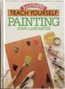 Teach Yourself Painting