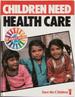 Children need Health Care