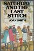 Saturday and the Last Stitch
