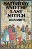 Saturday and the Last Stitch