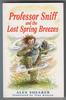 Professor Sniff and the Lost Spring Breezes