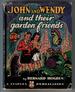 John and Wendy and their garden friends